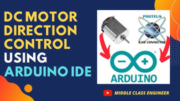 DC Motor Direction Control using Arduino IDE | Explained in Tamil | Middle Class Engineer |