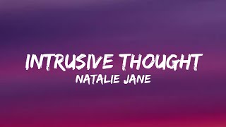 Natalie Jane - Intrusive Thought (Lyrics)