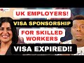 UK EMPLOYERS NOT ISSUING COS FOR SKILLED WORKER VISA SPONSORSHIP | Visa Expiring | WHAT NEXT!!