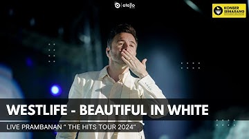Westlife - Beautiful In White ( Live in Prambanan "The Hits Tour 2024" )