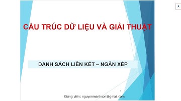 Danh sách liên kết [CTDL>] Stack-Queue  P1
