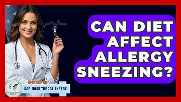 Can Diet Affect Allergy Sneezing? - Ear Nose Throat Expert