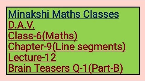 DAV Class-6 Chapter-9 (Line segments) Lecture-12 Brain Teasers Q-1(Part-B)