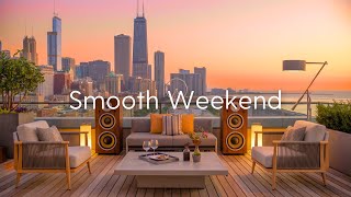 Smooth Weekend | Groovy Sounds to Make the Most of Your Days Off