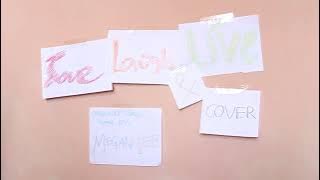 [Megan Lee Love Laugh & Live Cover Contest] Latiefah