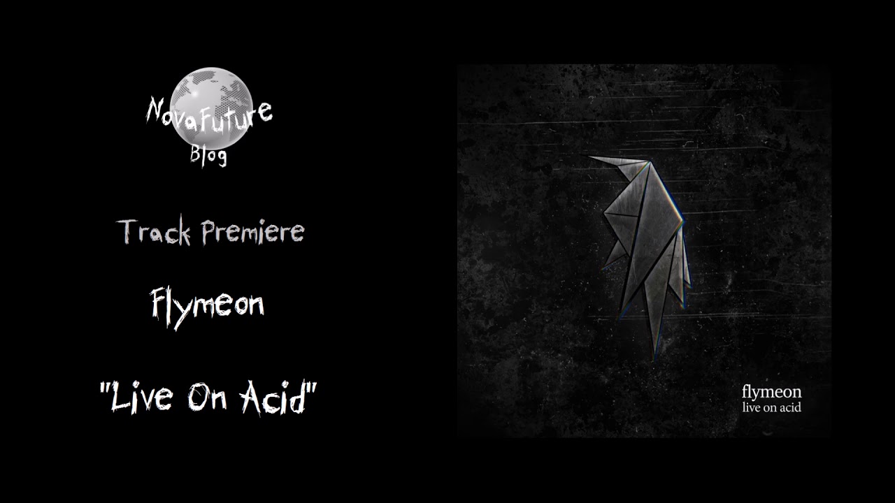 Flymeon - Live On Acid [---- | self-released | Premiere] - YouTube