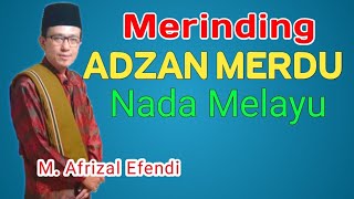 Merinding Adzan Merdu Nada Melayu M Afrizal Efendi