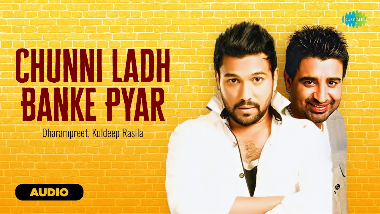 ⁣Chunni Ladh Banke Pyar | Dharampreet, Kuldeep Rasila | Punjabi Songs