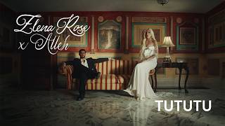 ELENA ROSE, Alleh - TUTUTU (OFFICIAL VIDEO)