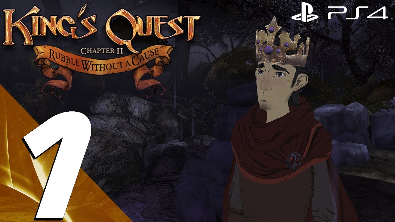 Kings Quest ps4. Kings Quest 2. Kings Quest прохождение. King's Quest - Chapter II: Rubble without a cause. Король игра прохождение уровней