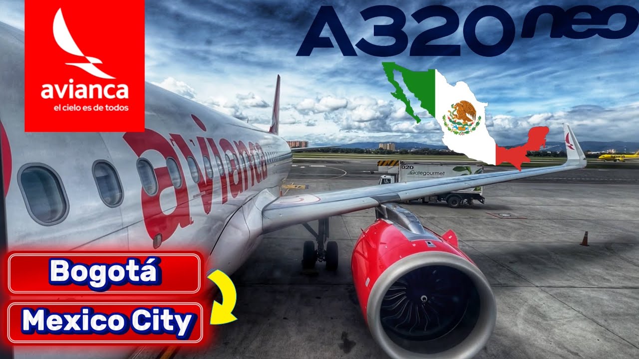 TRIP REPORT: AVIANCA | Bogotá - Mexico City | A320 Neo | Aerolínea en Decadencia?!