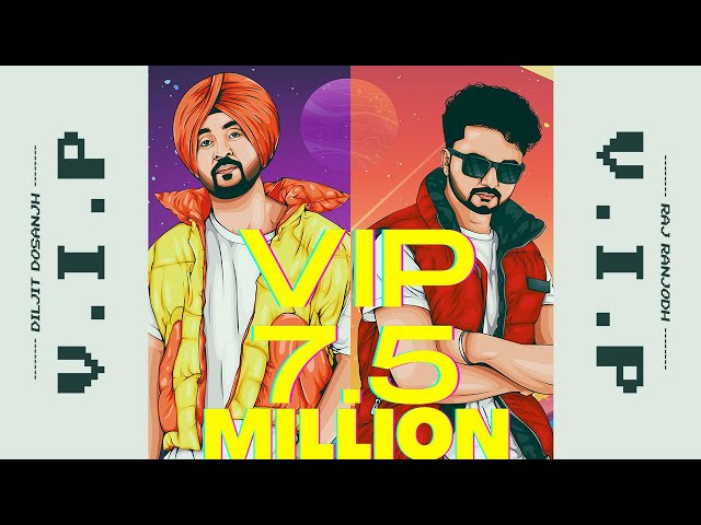 VIP(Official Video)RAJ RANJODH ft DILJIT DOSANJH | New Punjabi Song 2022 | Latest Punjabi Songs 2022