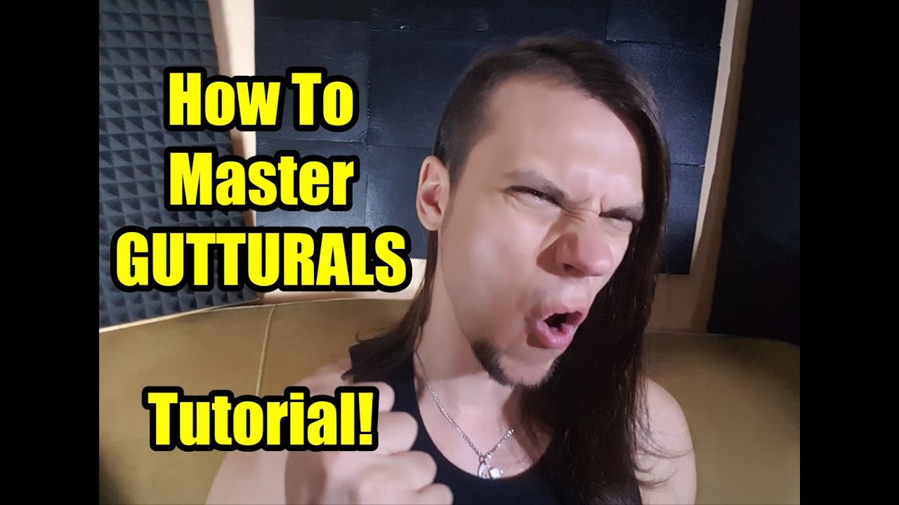 Guttural Vocals Tutorial YouTube guttural-vocals-tutorial-youtube