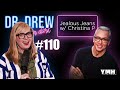 Ep. 110 Jealous Jeans w/ Christina P | Dr. Drew After Dark