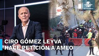 Ciro Gómez Leyva pide a AMLO no responsabilizar a medios por accidente en Tren Interurbano