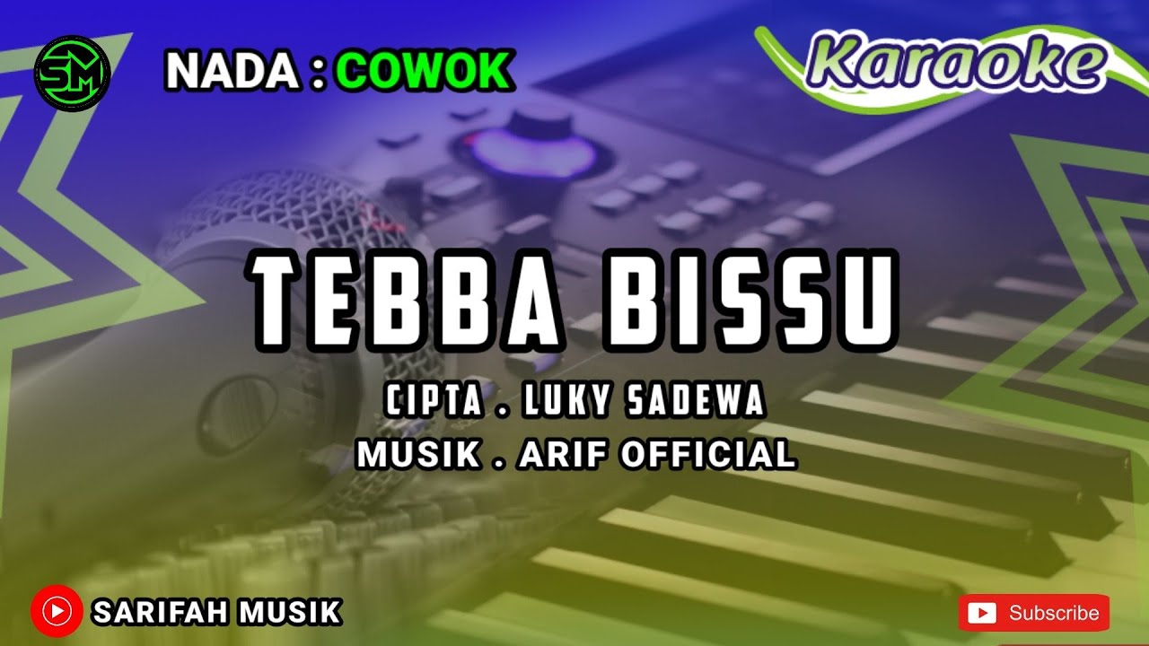 KARAOKE - TEBBA BISSU | CIPT. LUKY SADEWA NADA COWOK + LIRIK