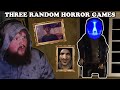 Playing three weird horror games