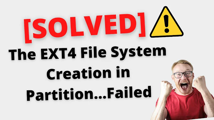 [SOLVED] Ext4 File System Creation in Partition...Failed Error