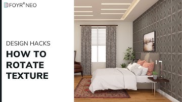 How to Rotate Textures in Your Designs | Foyr Neo
