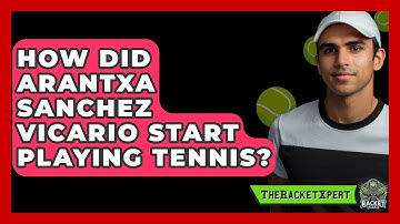 How Did Arantxa Sanchez Vicario Start Playing Tennis? - The Racket Xpert