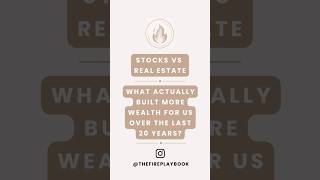 Stocks vs Real Estate: What’s Actually Built Us More Wealth In The Last 20 Years