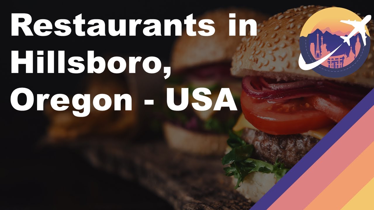 Restaurants in Hillsboro, Oregon USA YouTube