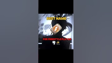 🔥FREESTYLE NAME! THE BEST NAMES IN FREE FIRE!🔥