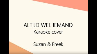 Altijd wel iemand - karaoke - Suzan & Freek chords