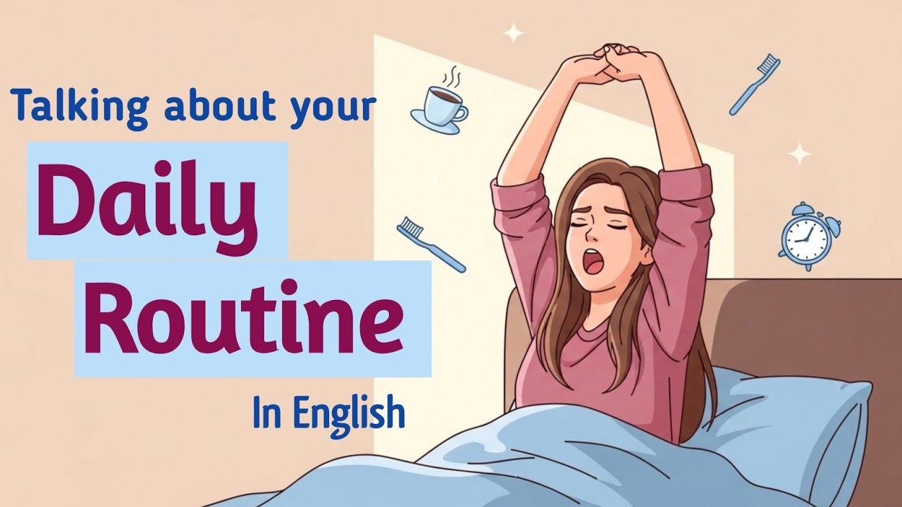 “How to Talk About Your Daily Routine In English| English Conversation ...