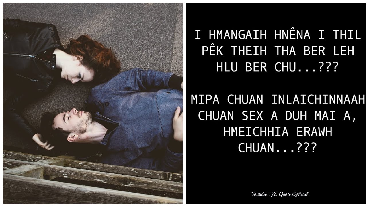 Hmangaihna dik tak i dawngin ilo pe chhuak chiah em? en ang aw...