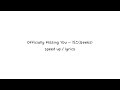Officially Missing You 긱스 Geeks Speed Up Lyrics