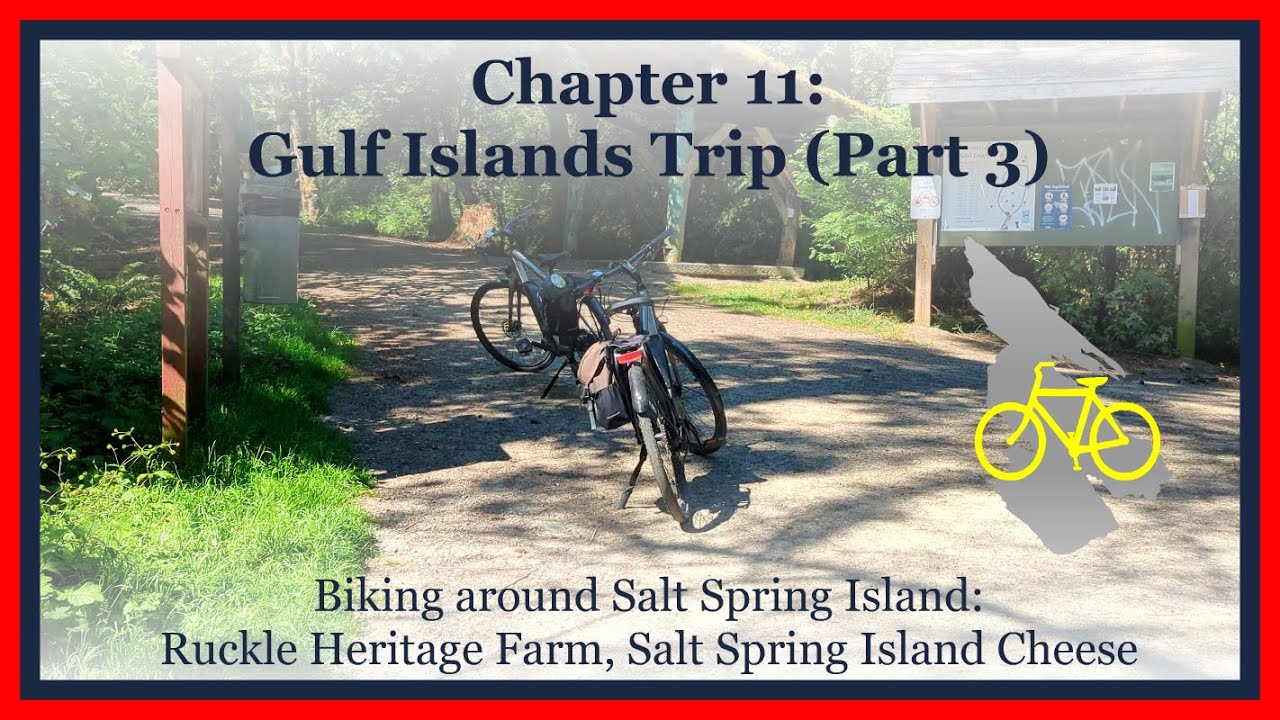 Gulf Islands Trip Part 3 Salt Spring Island