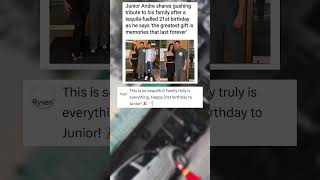 Junior Andre shares gushing tribute to his family after a tequila-fuelled 21st ... #celebrity