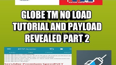 GLOBE TM NO LOAD FULL TUTORIAL AND PAYLOAD REVEALED PART 2
