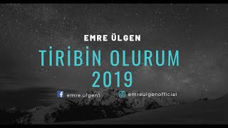 Emre ÜLGEN - Tiribin Olurum - 2019 Resimi