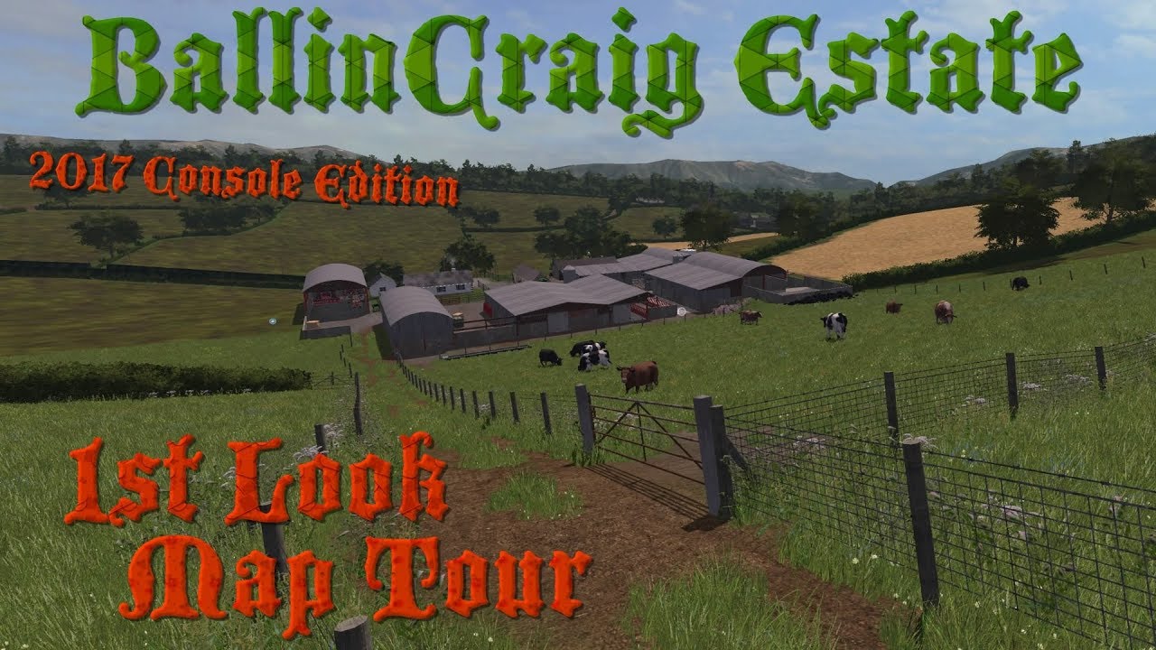 Let's Play Farming Simulator 17 PS4: BallinCraig Estate 2017 Console Edition (1st Look Map Tour)