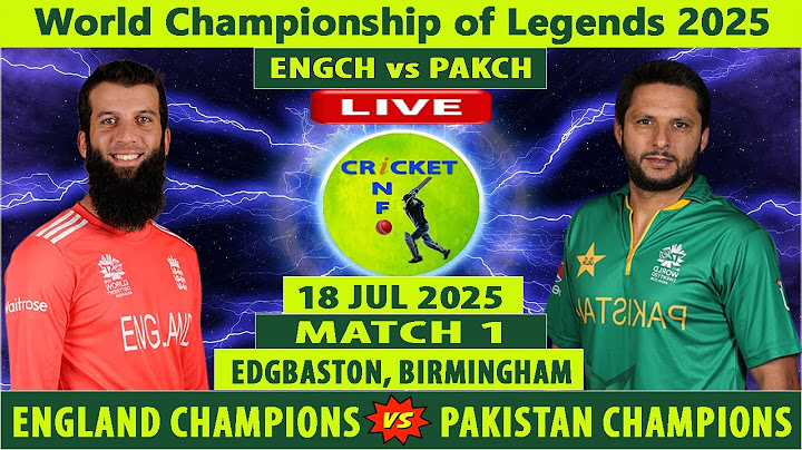 England Champions vs Pakistan Champions | ENGCH vs PAKCH | World Championship of Legends 2025 Live