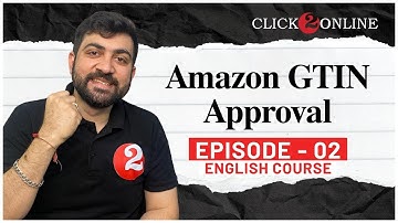 How to Take Amazon GTIN Exemption | Amazon GTIN Exemption | Step by Step Guide in English | EP -02