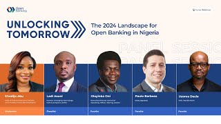 Unlocking Tomorrow: The 2024 Landscape for Open Banking in Nigeria (Panel Session)