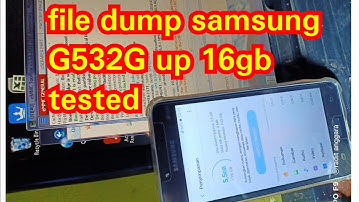 file dump samsung J2 prime G532G up 16gb tested