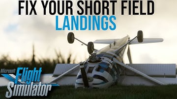 Bush Pilots: Improve Your Landings By Doing THIS!