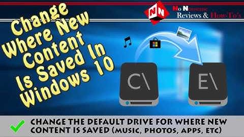 Change The Default Of Where New Content Is Saved In Windows 10