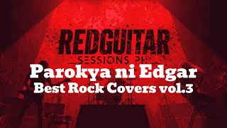 Parokya Ni Edgar Best Rock Covers Vol3  Redguitar Sessions Ph
