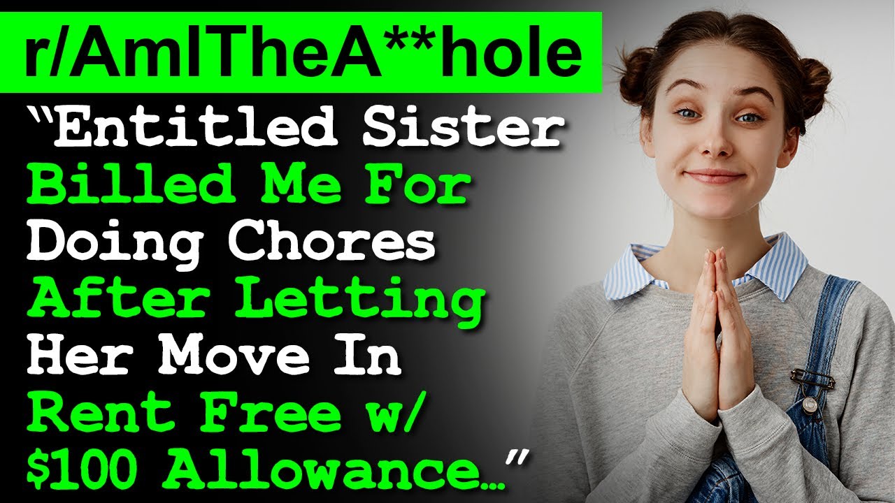 AITA Throwing Sister Out Of My House | Creepy SIL Wants Me And Her Brother To 4Have Kids So...