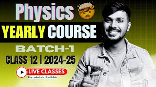 Only 899/- 😱🔥 YEARLY COURSE LAUNCH FOR PHYSICS CLASS 12 CBSE 2024-25 🔥 BATCH-1