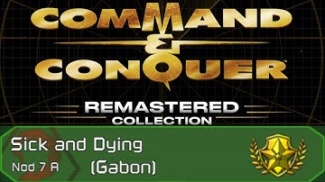 C&C Tiberian Dawn Remastered: NOD 7 A: Sick and Dying (Gabon) HARD