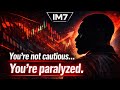 You’re Not Cautious — You’re Paralyzed.