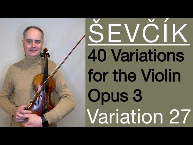 Otakar Sevcik - 40 Variations for the Violin Op. 3 - Variation 27