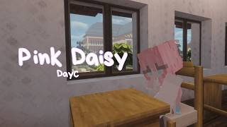 DayC - Pink Daisy (Minecraft Music Video)