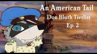An American Tail: The First Animated Movie to Outperform Disney| Don Bluth Tierlist Ep. 2